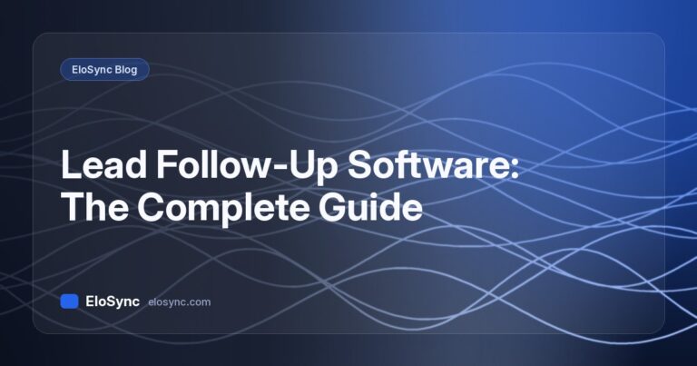 EloSync blog cover: Lead Follow-Up Software: The Complete Guide
